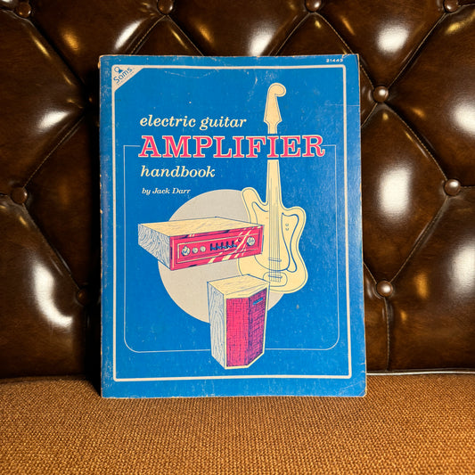 1977 Electric Guitar Amplifier Handbook By Jack Darr 4th Edition 1st Printing